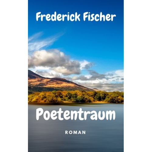 Frederick Fischer - Poetentraum