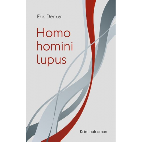 Erik Denker - Homo homini lupus