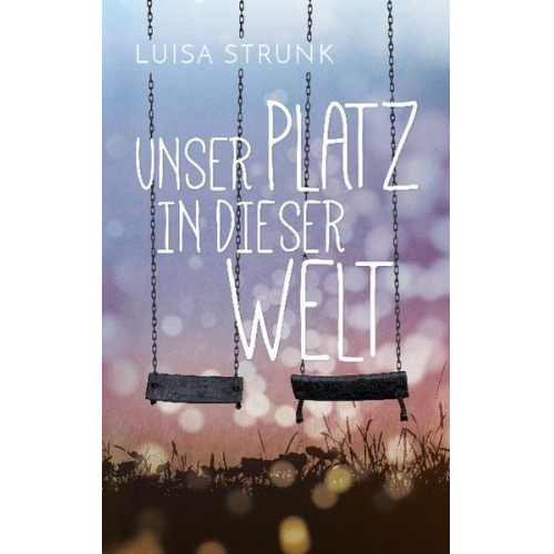 Luisa Strunk - Unser Platz in dieser Welt