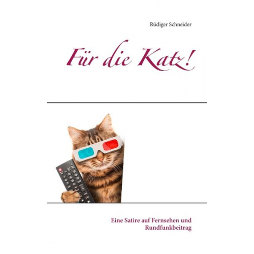 Rüdiger Schneider - Für die Katz!