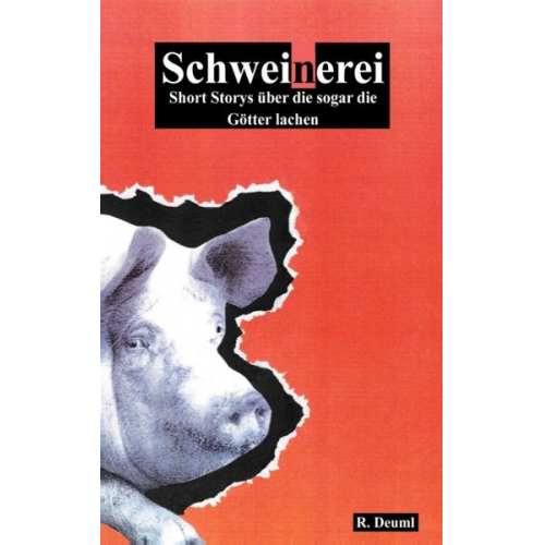 Robert Deuml - Schweinerei