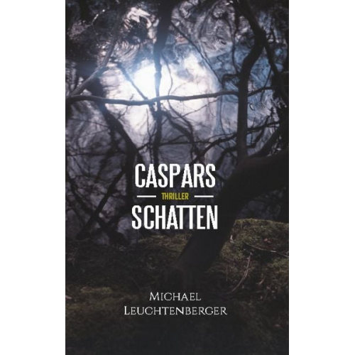 Michael Leuchtenberger - Caspars Schatten