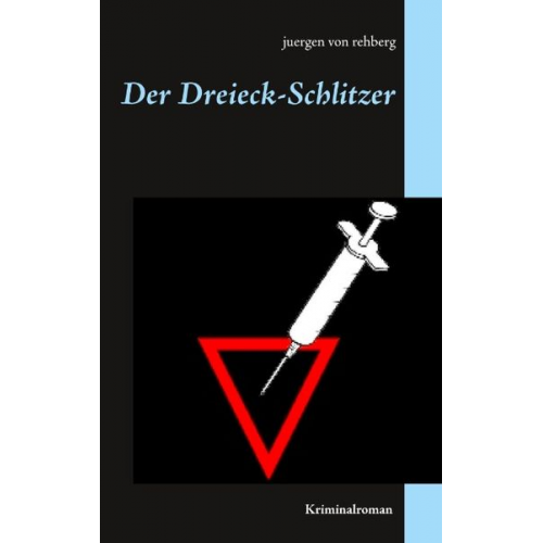 Juergen rehberg - Der Dreieck-Schlitzer