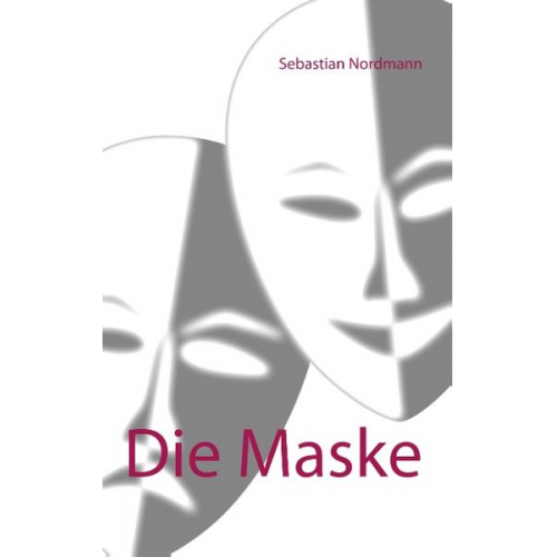 Sebastian Nordmann - Die Maske