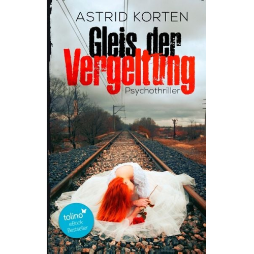 Astrid Korten - Gleis der Vergeltung