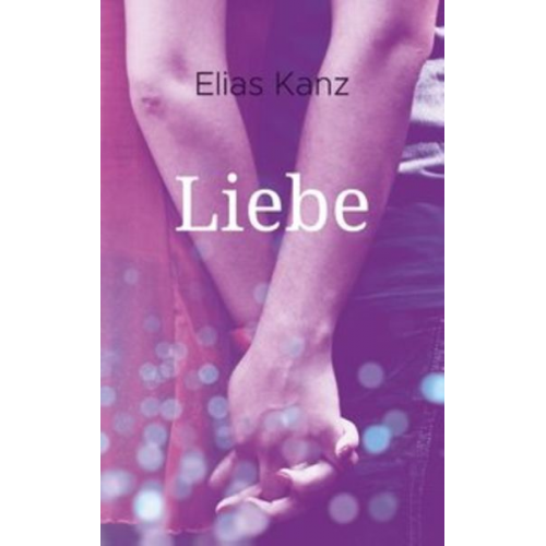 Elias Kanz - Liebe