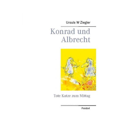 Ursula W. Ziegler - Konrad und Albrecht