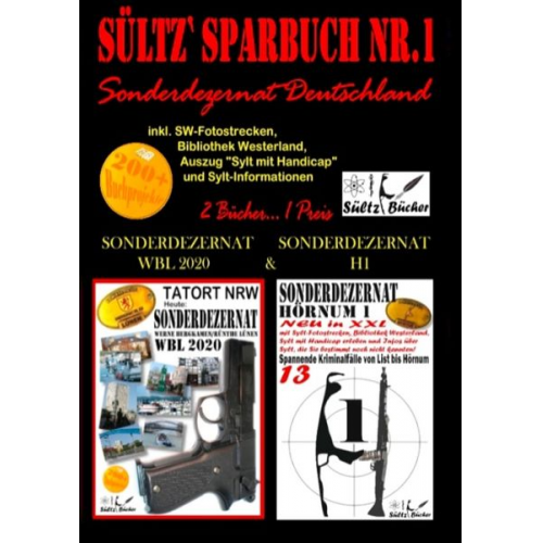 Renate Sültz Uwe H. Sültz - Sültz' Sparbuch Nr.1 - SONDERDEZERNAT DEUTSCHLAND - Sonderdezernat Sylt Hörnum H1 & Tatort NRW - Werne, Bergkamen/Rünthe und Lünen - Sonderdezernat WB