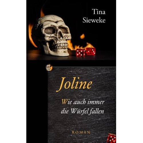 Tina Sieweke - Joline. Wie auch immer die Würfel fallen