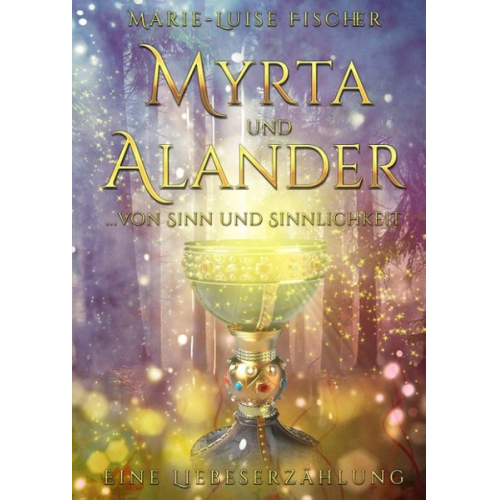 Marie-Luise Fischer - Myrta und Alander