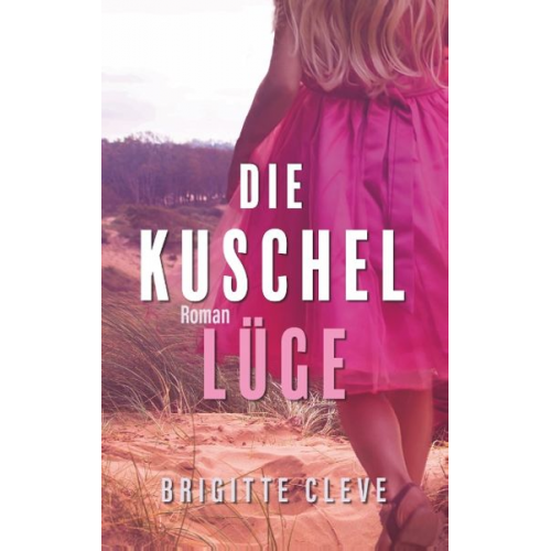 Brigitte Cleve - Die Kuschellüge