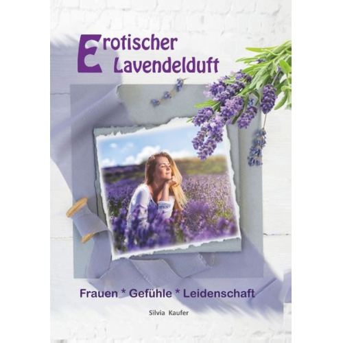 Silvia Kaufer - Erotischer Lavendelduft