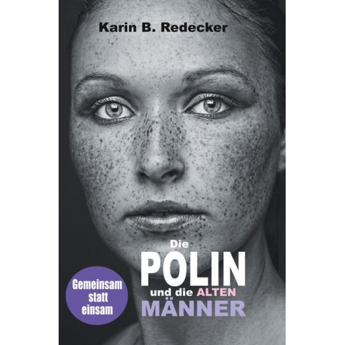 Karin B. Redecker - Die Polin und die alten Männer