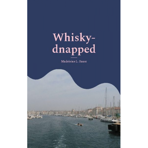 Madeleine L. Saner - Whisky-dnapped