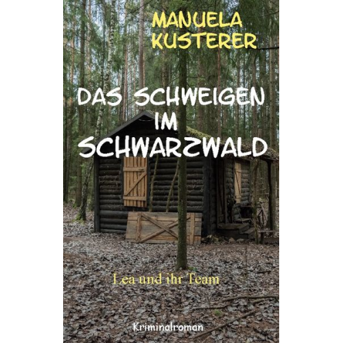 Manuela Kusterer - Das Schweigen im Schwarzwald