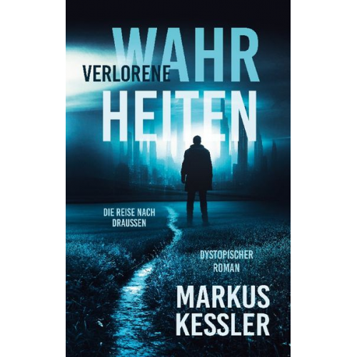 Markus Kessler - Verlorene Wahrheiten