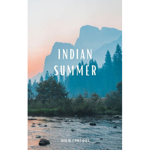 Malu Cailloux - Indian Summer