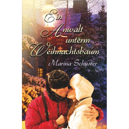 Marina Schuster - Ein Anwalt unterm Weihnachtsbaum