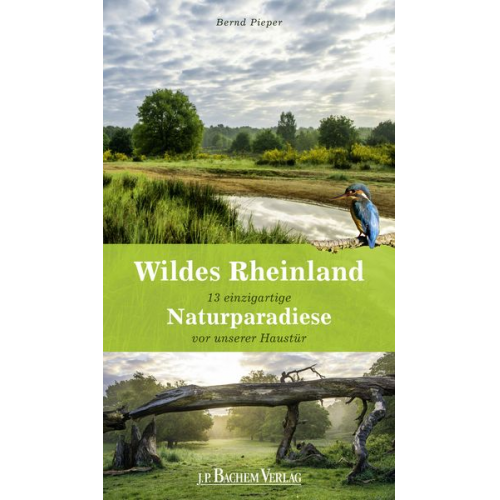 Bernd Pieper - Wildes Rheinland