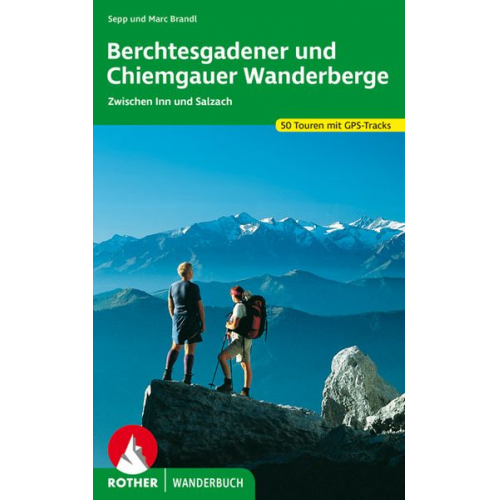 Sepp Brandl Marc Brandl - Berchtesgadener und Chiemgauer Wanderberge