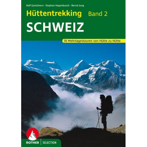 Ralf Gantzhorn Stephan Hagenbusch Bernd Jung - Hüttentrekking Band 2: Schweiz