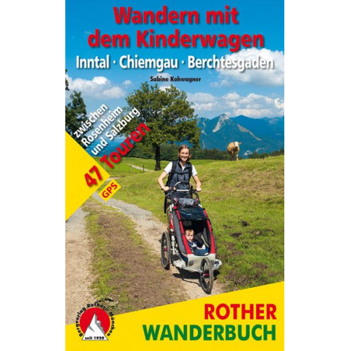 Sabine Kohwagner - Wandern mit dem Kinderwagen Inntal – Chiemgau – Berchtesgaden