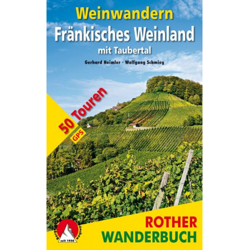 Gerhard Heimler Wolfgang Schmieg - Weinwandern Fränkisches Weinland