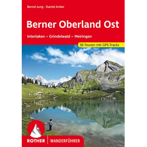 Bernd Jung Daniel Anker - Berner Oberland Ost