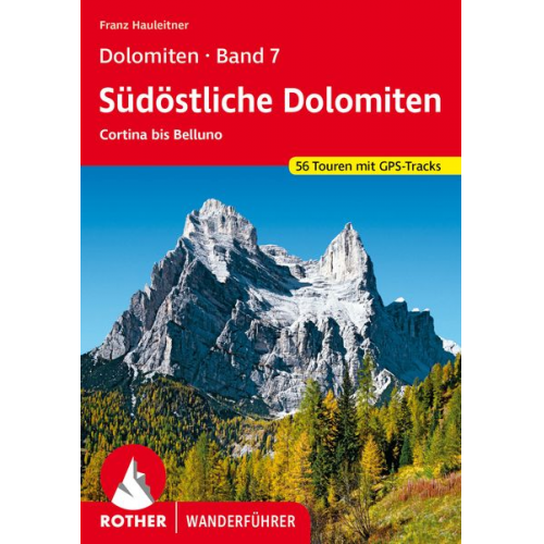 Franz Hauleitner - Dolomiten Band 7 - Südöstliche Dolomiten