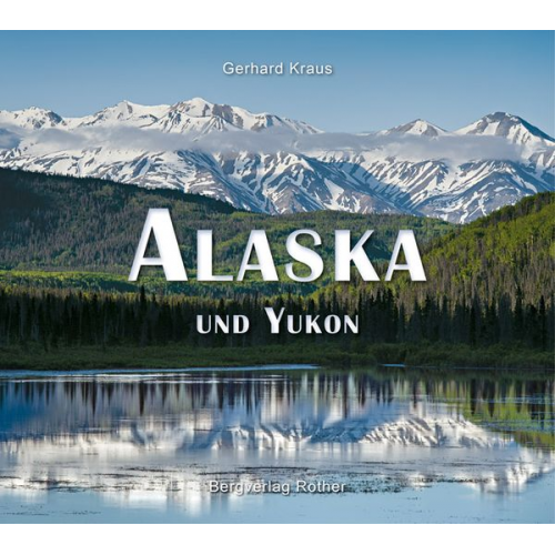 Gerhard Kraus - Alaska und Yukon