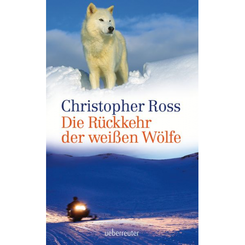 Christopher Ross - Die Rückkehr der weißen Wölfe