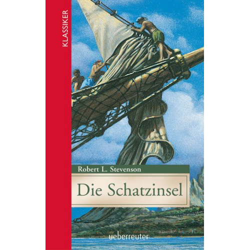 Robert Louis Stevenson - Die Schatzinsel (Klassiker der Weltliteratur in gekürzter Fassung, Bd.)