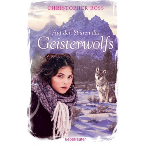 Christopher Ross - Auf den Spuren des Geisterwolfs