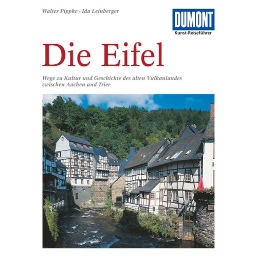 Walter Pippke Ida Leinberger - DuMont Kunst-Reiseführer Die Eifel