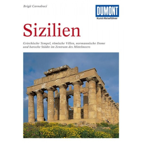 Brigit Carnabuci - DuMont Kunst-Reiseführer Sizilien