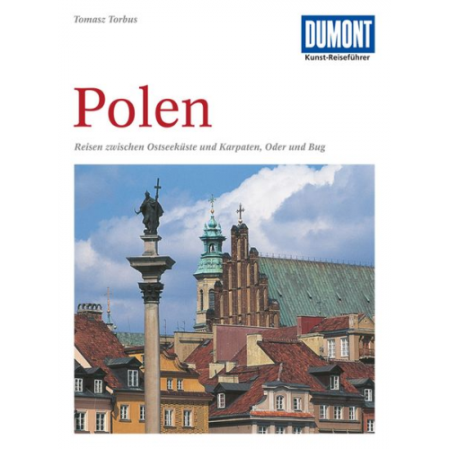 Tomasz Torbus - DuMont Kunst-Reiseführer Polen