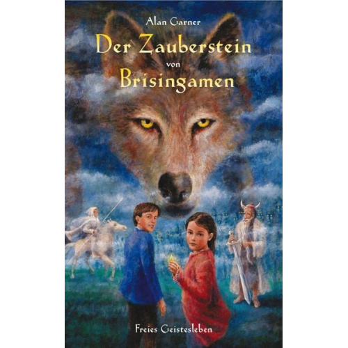 Alan Garner - Der Zauberstein von Brisingamen