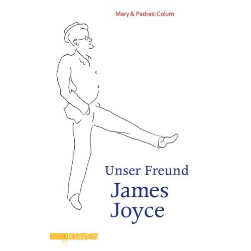 Mary Colum Padraic Colum - Unser Freund James Joyce