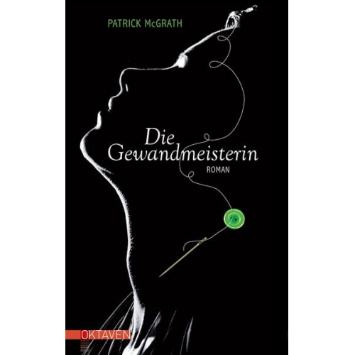 Patrick McGrath - Die Gewandmeisterin