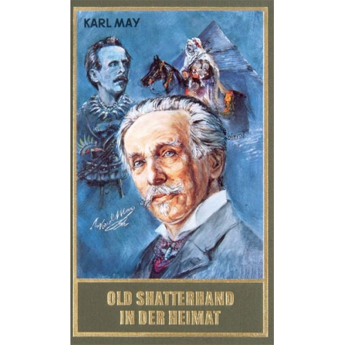 Karl May - Old Shatterhand in der Heimat