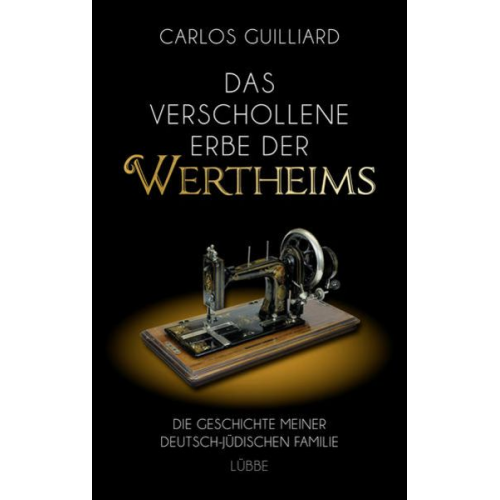 Carlos Guilliard - Das verschollene Erbe der Wertheims