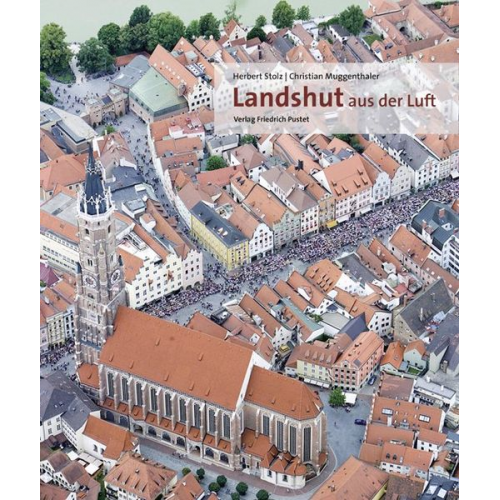 Christian Muggenthaler - Landshut aus der Luft