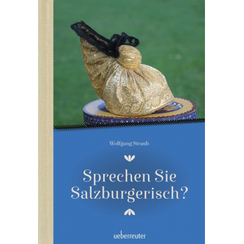 Wolfgang Straub - Sprechen Sie Salzburgerisch