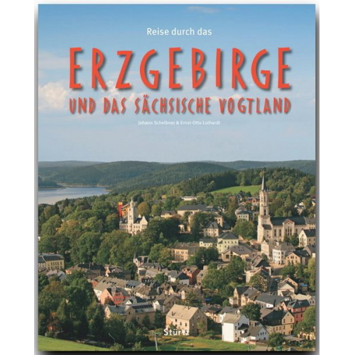 Ernst-Otto Luthardt - Reise durch das Erzgebirge und das Sächsische Vogtland