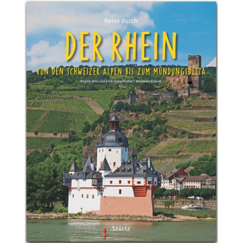 Alexander Eckardt - Reise durch... Der Rhein - Von den Schweizer Alpen bis zum Mündungsdelta