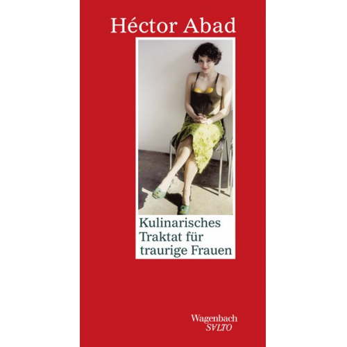 Hector Abad Faciolince - Kulinarisches Traktat für traurige Frauen