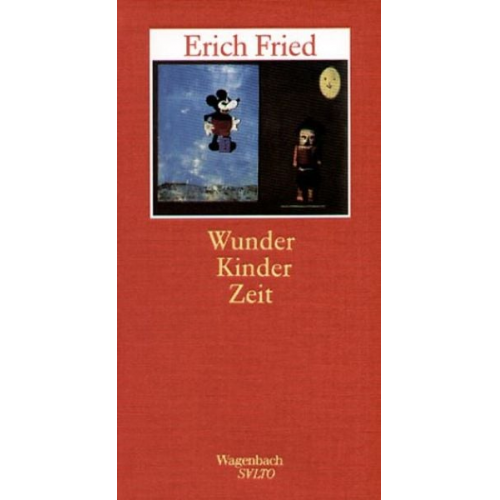 Erich Fried - Wunder Kinder Zeit