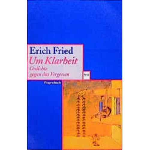 Erich Fried - Um Klarheit