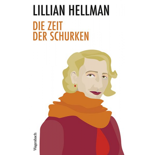 Lillian Hellman - Die Zeit der Schurken