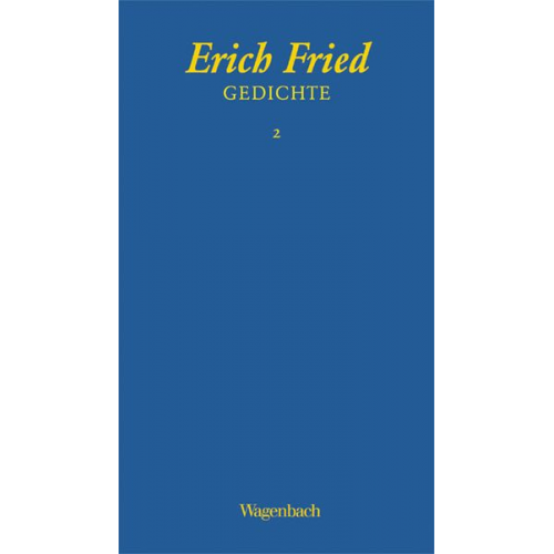 Erich Fried - Gesammelte Werke